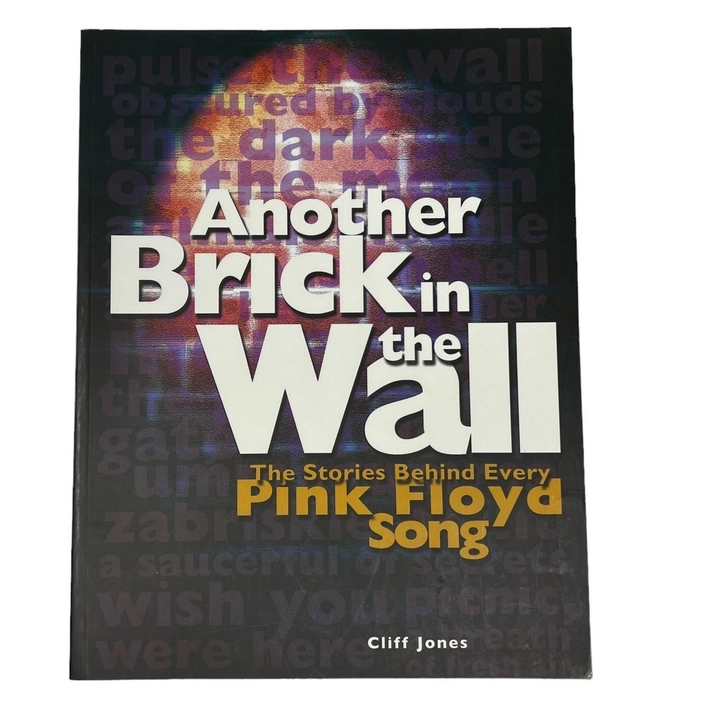 Pink Floyd Book Another‎ Brick in the Wall The Stories Behind Every Song